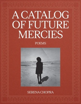 A Catalog of Future Mercies: Poems