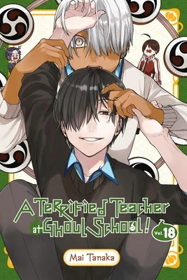 A Terrified Teacher at Ghoul School!, Vol. 18: Volume 18