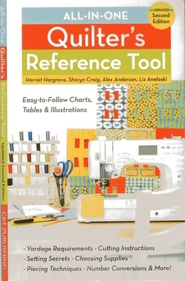 All-In-One Quilter's Reference Tool, Updated Second Edition: Easy-To-Follow Charts, Tables & Illustrations - Yardage Requirements - Cutting Instructio