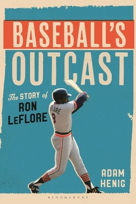 Baseball's Outcast: The Story of Ron Leflore