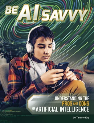 Be AI Savvy: Understanding the Pros and Cons of Artificial Intelligence