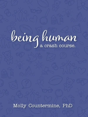 Being Human: A Crash Course.