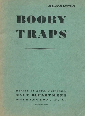 Booby Traps: A Guide For Naval Personnel On How to Avoid Them: A Guide For Naval Personnel On How to Avoid Them: A guide On How to Avoid Them