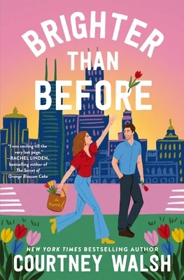 Brighter Than Before: A Feel-Good Novel about Finding Yourself and Falling in Love Again