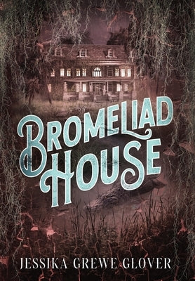 Bromeliad House