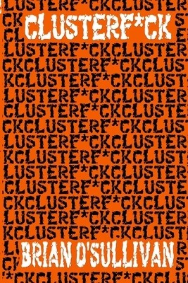 Clusterf*ck