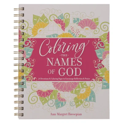Coloring the Names of God: 52 Devotions and Coloring Pages to Encourage Reflection and Praise