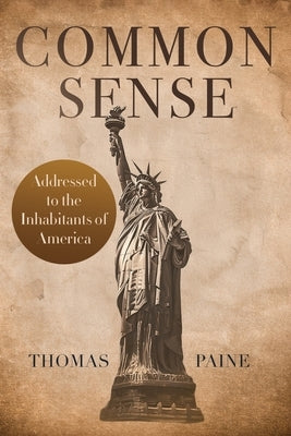 Common Sense: The Pocket Size Edition of the Revolutionary Classic