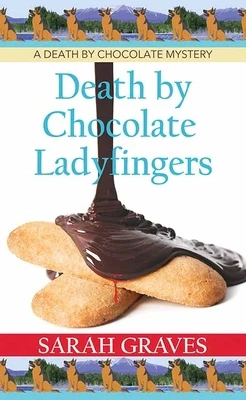 Death by Chocolate Ladyfingers: Death by Chocolate Mysteries