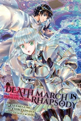 Death March to the Parallel World Rhapsody, Vol. 18 (Manga): Volume 18