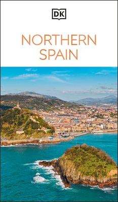 DK Northern Spain: Must-See Sights. Culture & History. Detailed Maps & Tours. Covers Galicia, Asturias, Cantabria, & Mo