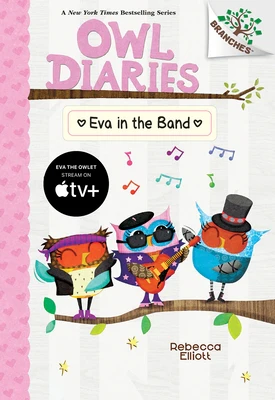 Eva in the Band: A Branches Book (Owl Diaries #17): Volume 17