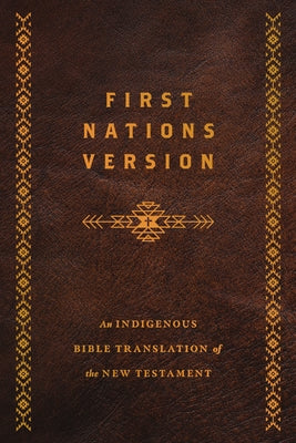 First Nations Version, Bonded Leather: An Indigenous Bible Translation of the New Testament