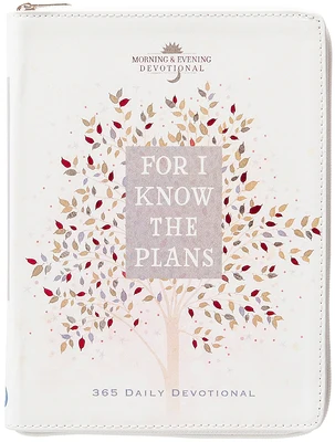 For I Know the Plans: Morning & Evening Devotional