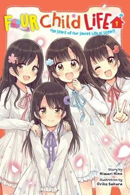 Four Child Life, Vol. 1: The Start of Our Secret Life as Sisters!