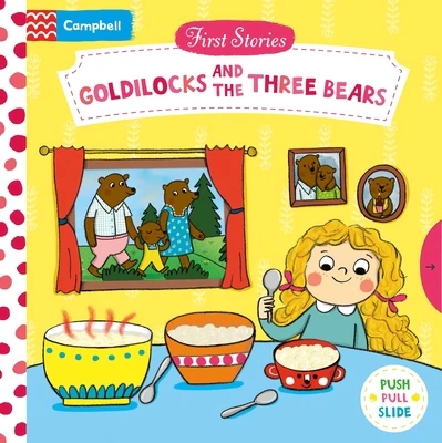 Goldilocks and the Three Bears: A Push, Pull, Slide Book