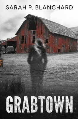 Grabtown: a dark psychological thriller