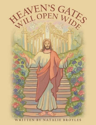 Heaven's Gates Will Open Wide