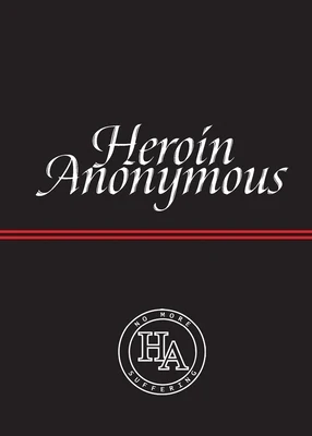 Heroin Anonymous: No More Suffering