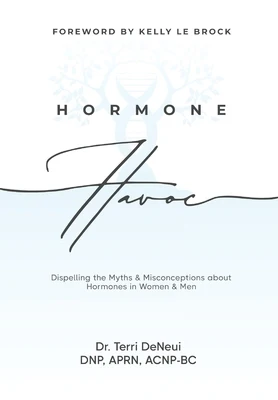 Hormone Havoc: Dispelling the Myths & Misconceptions about Hormones in Women and Men