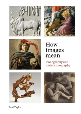 How Images Mean: Iconography and Meta-Iconography