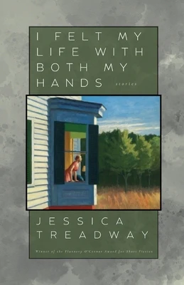 I Felt My Life With Both My Hands