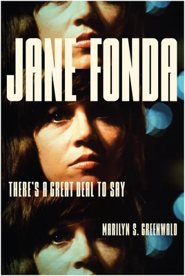 Jane Fonda: There's a Great Deal to Say