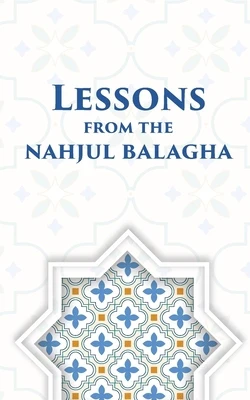 Lessons from the Nahjul Balagha