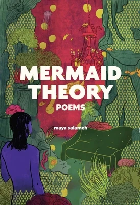 Mermaid Theory: Poems