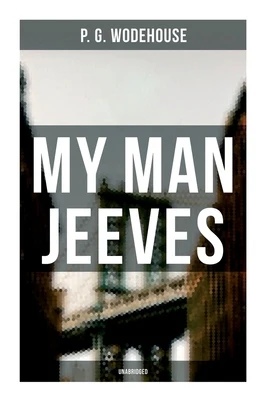 My Man Jeeves (Unabridged)