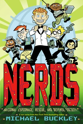 National Espionage, Rescue, and Defense Society (Nerds Book One): Volume 1