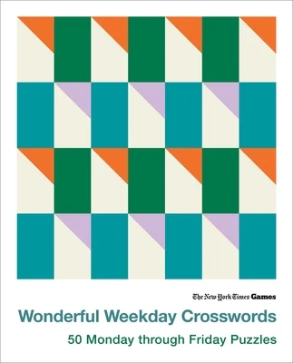 New York Times Games Wonderful Weekday Crosswords: 50 Monday Through Friday Puzzles