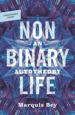 Nonbinary Life: An Autotheory