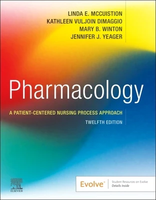 Pharmacology: A Patient-Centered Nursing Process Approach