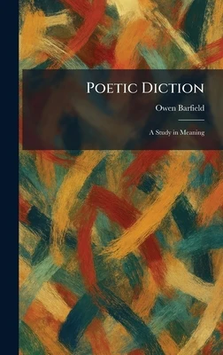 Poetic Diction: A Study in Meaning
