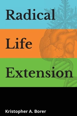 Radical Life Extension: Technological Strategies to Defeat Aging