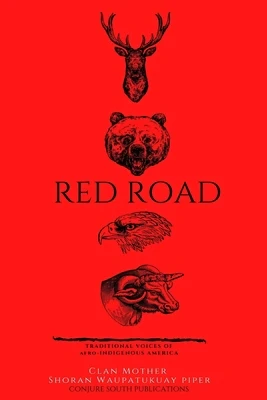 Red Road: Traditional Voice of Afro-Indigenous American