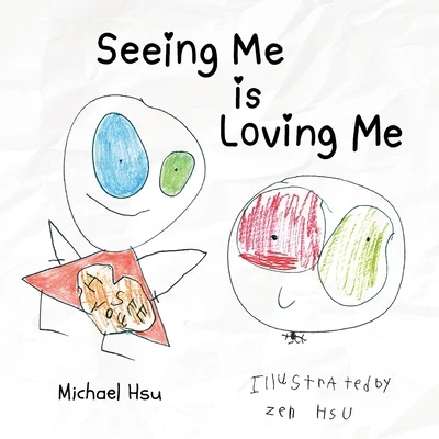 Seeing Me Is Loving Me