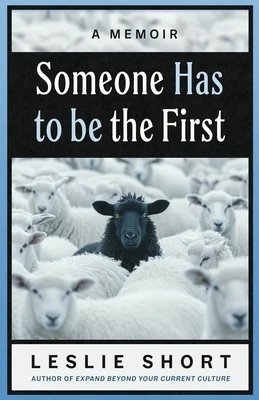 Someone Has to Be the First