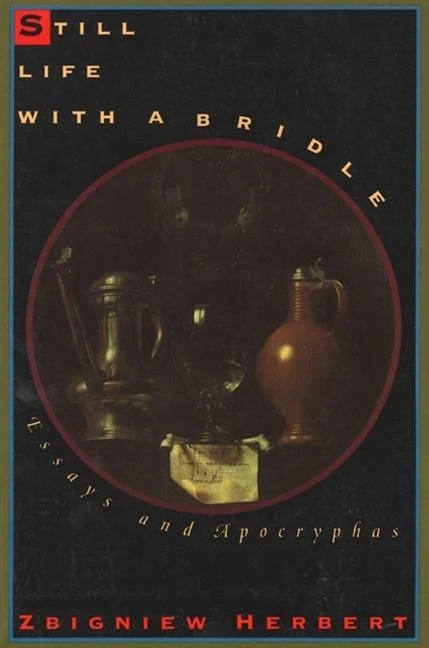 Still Life with a Bridle: Essays and Apocryphas