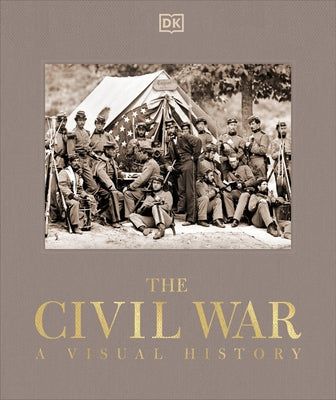 The Civil War: A Visual History