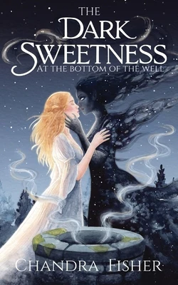 The Dark Sweetness at the Bottom of the Well