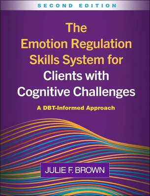 The Emotion Regulation Skills System for Clients with Cognitive Challenges: A DBT-Informed Approach