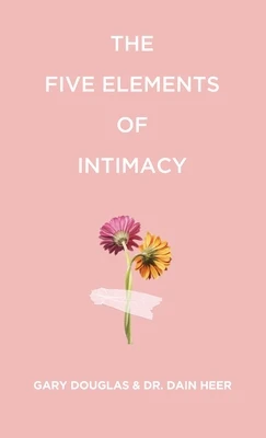 The Five Elements of Intimacy
