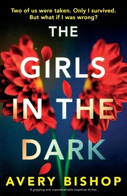 The Girls in the Dark: A gripping and unputdownable suspense thriller