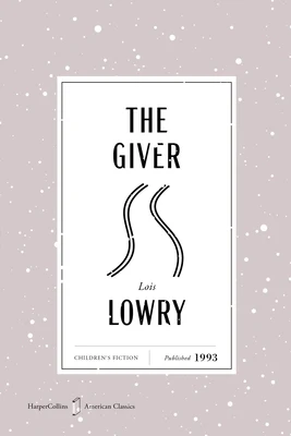 The Giver American Classics Edition: A Newbery Award Winner