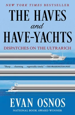 The Haves and Have-Yachts: Dispatches on the Ultrarich