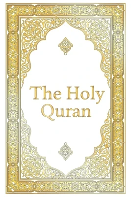 The Holy Quran - Clear Version Quran for beginners, Easy to Read, English Translation by Abdullah Yusuf Ali: The complete Quran or Koran, Premium Pape