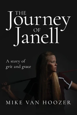 The Journey of Janell: A Story of Grit and Grace