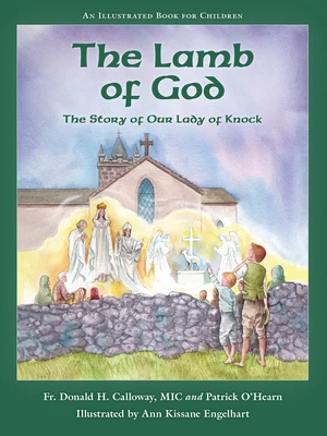 The Lamb of God: The Story of Our Lady of Knock